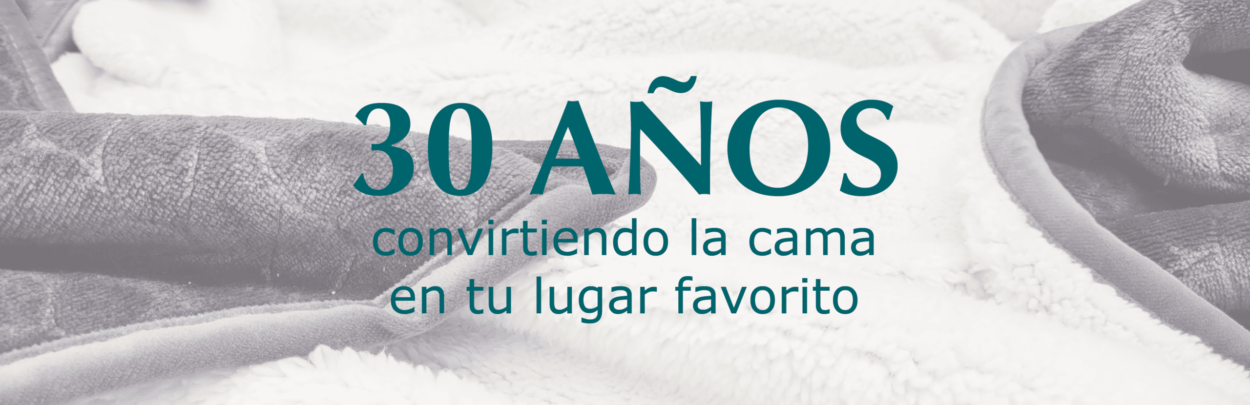 30 años convirtiendo la cama en tu lugar favorito